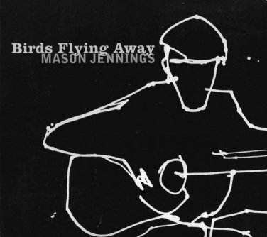 mason jennings - birds flying away CD digipak 2000 self-release 11 tracks new mj002
