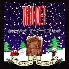 thunder - rock city 6 - the smell of snow - live xmas show dec 20th 2006 CD didgy discs like new