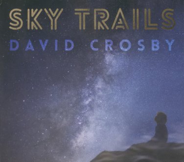 david crosby - sky trails CD tri-fold digipak 2017 BMG like new 4050538286458