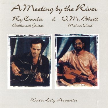ry cooder & V. M. bhatt - a meeting by the river CD 1993 water lily acoustics like new WLA-CS-29-CD