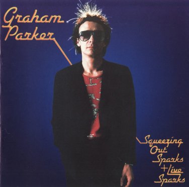 graham parker - squeezing out sparks & live sparks CD 1996 arista BMG Direct like new 07822 18939-2