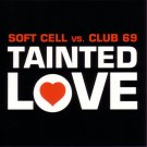 soft cell vs. club 69 - tainted love CD maxi-single 1999 mca mercury twisted like new TWDM-55530