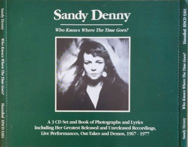 sandy denny - who knows where the time goes? 3CDs 1985 hannibal repress new HNCD 5301