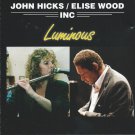 john hicks / elise wood, inc. - luminous CD 1992 evidence 11 tracks new CD 22033-2 john hicks / elise wood, inc. - luminous CD 1992 evidence 11 tracks new CD 22033-2