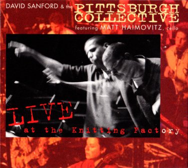 david sanborn & the pittsburgh collective feat. matt haimovitz - live at knitting factory CD OX2010