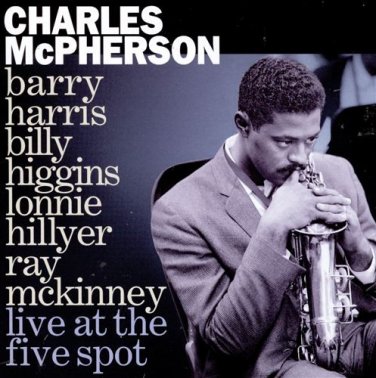 charles mcpherson - live at the five spot CD 1994 prestige 9 tracks like new PRCD-24135-2