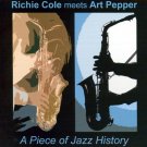richie cole meets art pepper - a piece of jazz history CD 2006 jazz excursion like new JEX-102 richie cole meets art pepper - a piece of jazz history CD 2006 jazz excursion like new JEX-102