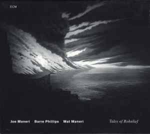 joe maneri / barre phillips / mat maneri - tales of rohnlief CD 1999 new ECM 1678 559 858-2