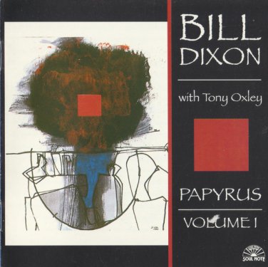 bill dixon with tony oxley - papyrus volume I CD 1999 soul note italy like new 121308-2