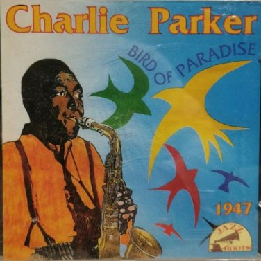 charlie parker - be-bop genius 1947 "bird of paradise" 1996 jazz roots promo sound like new CD 56029