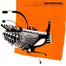 arturo sandoval - my passion for the piano CD 2002 crescent moon columbia new CK 86374