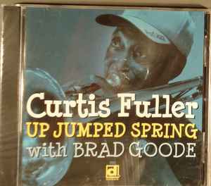 curtis fuller with brad goode - up jumped spring CD 2004 delmark 11 tracks like new DG-550