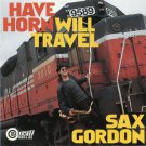 sax gordon - have horn will travel CD 1998 bullseye 13 tracks like new BB 9589 sax gordon - have horn will travel CD 1998 bullseye 13 tracks like new BB 9589