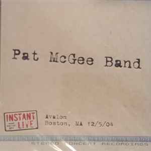 pat mcgee band - avalon, Boston, MA 12/5/04 CD 2004 instant live 12 tracks like new