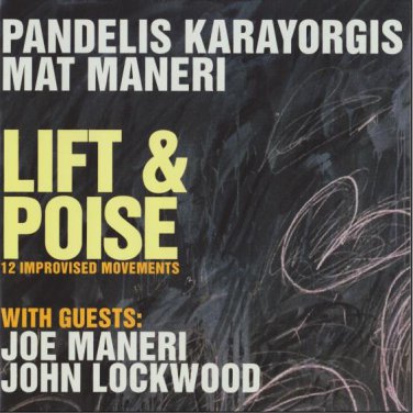 pandelis karayorgis / mat maneri - lift & poise CD 1998 12 tracks new leo lab CD 041