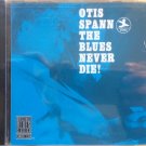 otis spann - blues never die! CD 1990 prestige Original Blues Classics new OBCCD-530-2 (P-7391)