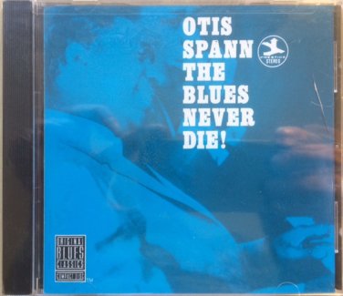 otis spann - blues never die! CD 1990 prestige Original Blues Classics new OBCCD-530-2 (P-7391)