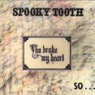 spooky tooth - you broke my heart so... CD 2001 progressive line 8 tracks new factory-sealed PL 520 spooky tooth - you broke my heart so... CD 2001 progressive line 8 tracks new factory-sealed PL 520