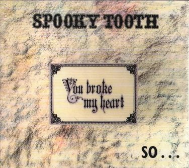 spooky tooth - you broke my heart so... CD 2001 progressive line 8 tracks new factory-sealed PL 520