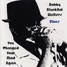 bobby blackhat walters - you changed your mind again CD 2007 G.E.M.S. 9 tracks new factory-sealed bobby blackhat walters - you changed your mind again CD 2007 G.E.M.S. 9 tracks new factory-sealed