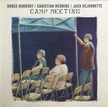 bruce hornsby / christian mcbride / jack dejohnette - camp meeting CD 2007 legacy like new