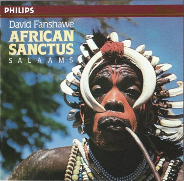 david fanshawe - african sanctus / salaams CD 1989 philips remastered 13 tracks like new 426 055-2