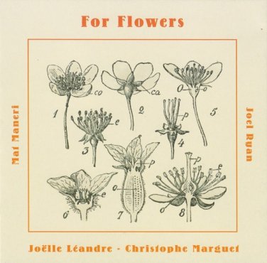 Jo&Atilde;&laquo;lle L&Atilde;&copy;andre, mat maneri, christophe marguet, joel ryan - for flowers CD 2004 leo new CD LR 396