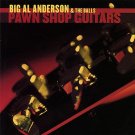 al anderson & the balls - pawn shop guitars CD 2007 al anderson music 14 tracks like new AAM06