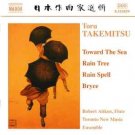 toru takemitsu: toward the sea, rain tree, rain spell, bryce - toronto new music ensemble CD 2003