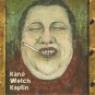 kane, welch, kaplin - kane welch kaplin CD 2007 compass 12 tracks new 7 4464 2