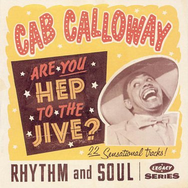 cab calloway - are you hep to the jive? CD 1994 columbia legacy 22 tracks like new CK 57645