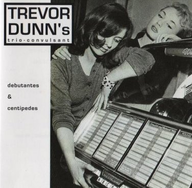 trevor dunn's trio-convulsant - debutantes & centipedes CD 1998 buzz-records netherlands like new