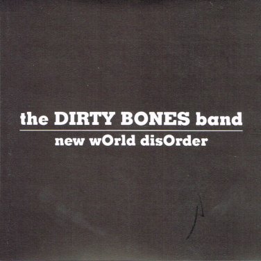 the dirty bones band - new world disorder CD 1991 bonedaddy 13 tracks like new