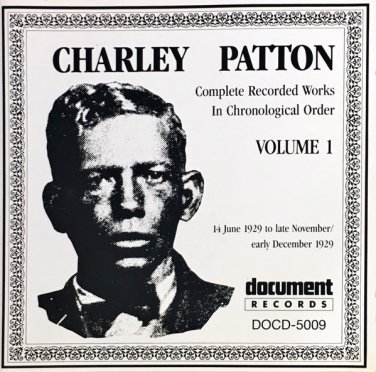 charley patton - complete recorded works in chronological order volume 1 CD 1990 document DOCD-5009