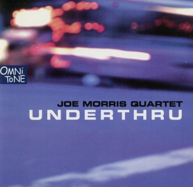 joe morris quartet - underthru CD OMNiToNE 5 tracks like new 11904