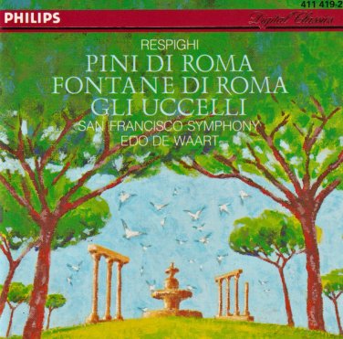 respighi: pini di roma, gli uccelli, fontane di roma - SFS, waart CD philips like new 411 419-2