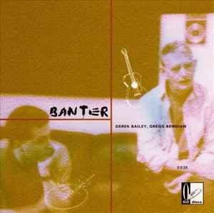 derek bailey & gregg bendian - banter CD 1995 OO discs 9 tracks like new OO20