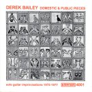 derek bailey - Domestic & Public Pieces: Solo Guitar Improvisations 1975-1977 CD 1995 emanem derek bailey - Domestic & Public Pieces: Solo Guitar Improvisations 1975-1977 CD 1995 emanem