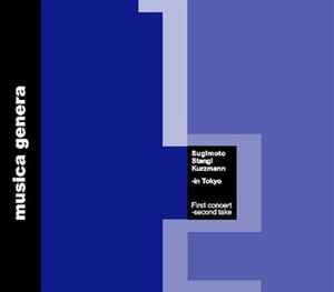 sugimoto, stangl, kurzmann in tokyo: first concert - second take CD 2002 musica genera mg 002