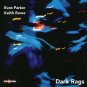 evan parker, keith rowe - dark rags CD 2000 potlatch like new P 200