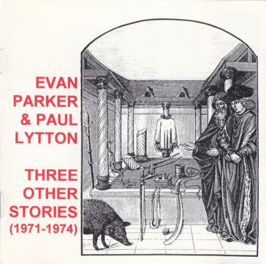 evan parker & paul lytton - three other stories CD 1995 emanem uk near mint 4002