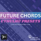 Future Chords Cthulhu Chord Preset Expansion Pack