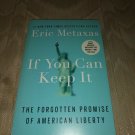 If You Can Keep It By Eric Metaxas ARC Uncorrected Proof Forgotten Promise Of...