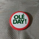 Ole Day Pin Button 2-1/4" Circle Round White Green Orange Olé Day!