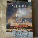 Where The Light Falls By Allison & Owen Pataki ARC Uncorrected Proof Novel Of...