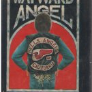 A Wayward Angel  George Wethern HELLS ANGELS HB/DJ Rare