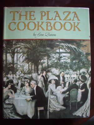 The Plaza Cookbook by Eve Brown 1972