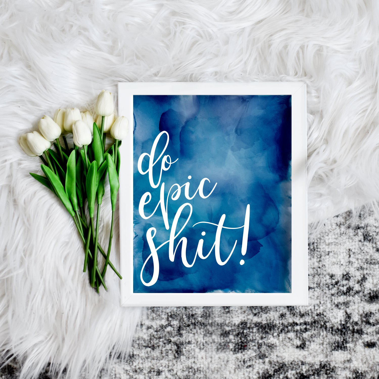 Do Epic Shit Blue Watercolour Printable Wall Art