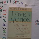 Mary T. Browne - Love In Action Pub. Fireside (Paperback) Used