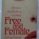 Barbara Seaman - Free And Female Pub. Fawcett Crest (A Paperback) Used